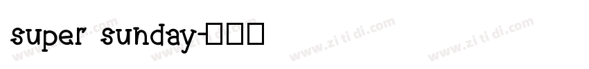 super sunday字体转换